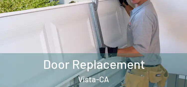  Door Replacement Vista-CA