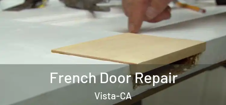 French Door Repair Vista-CA